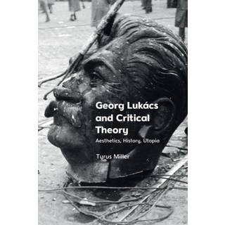 Georg Lukacs and Critical Theory