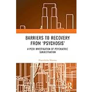 Barriers to Recovery from ‘Psychosis’