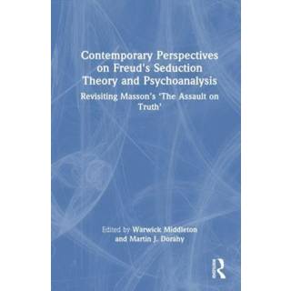Contemporary Perspectives on Freud's Seduction Theory and Psychotherapy