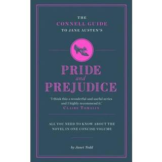 The Connell Guide To Jane Austen's Pride and Prejudice