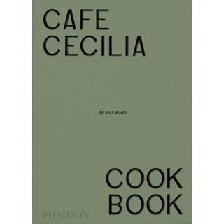 Cafe Cecilia Cookbook