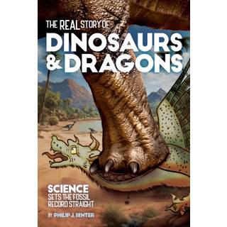 The Real Story of Dinosaurs and Dragons