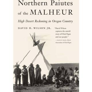 Northern Paiutes of the Malheur