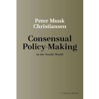 Consensual Policy-Making in the Nordic World