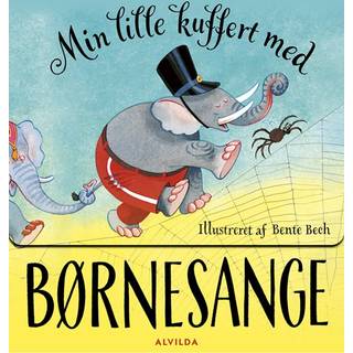 Alvilda Bente Bech - Min lille kuffert med børnesange