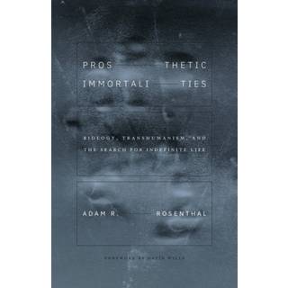 Prosthetic Immortalities