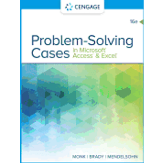 Problem Solving Cases In Microsoft Access & Excel (4, 2019) | Ellen Monk,Joseph Brady,Emilio Mendelsohn