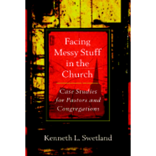 Facing Messy Stuff in the Church