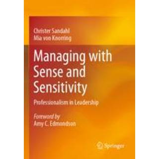 Managing with Sense and Sensitivity