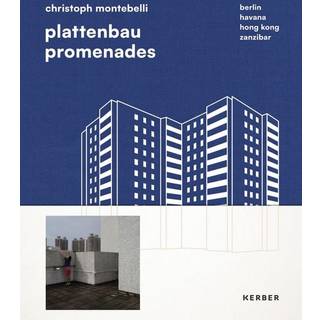 Plattenbau Promenades: Christoph Montebelli