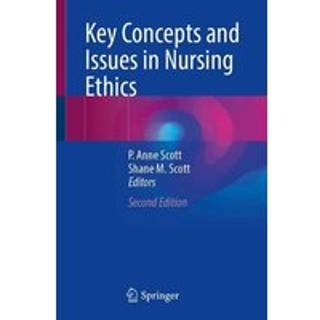Key Concepts and Issues in Nursing Ethics