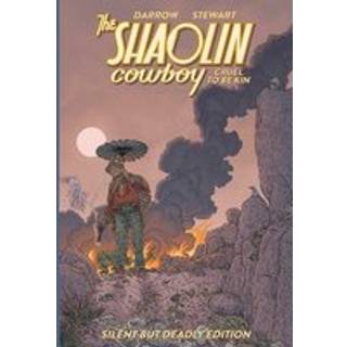 Shaolin Cowboy: Cruel to be Kin - Silent but Deadly Edition