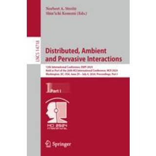 Distributed, Ambient and Pervasive Interactions