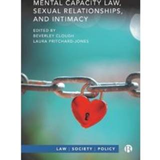 Mental Capacity Law, Sexual Relationships, and Intimacy