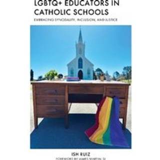 LGBTQ+ Educators in Catholic Schools