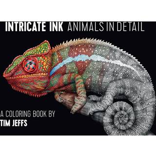 Intricate Ink Animals in Detail a Coloring Book by Tim Jeffs