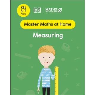 Maths — No Problem! Measuring, Ages 5-7 (Key Stage 1)