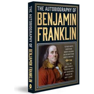 The Autobiography of Benjamin Franklin