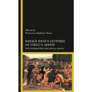Ronald Knox’s Lectures on Virgil’s Aeneid