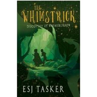 The Whimstrick: Discovery of Whimsburrow