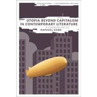 Utopia Beyond Capitalism in Contemporary Literature