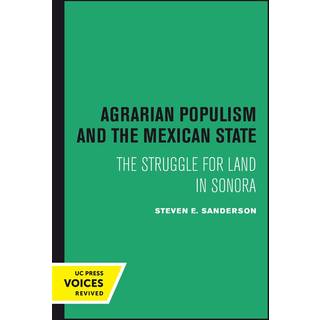 Agrarian Populism and the Mexican State
