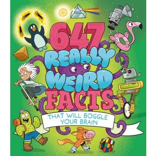 647 Really Weird Facts That Will Boggle Your Brain