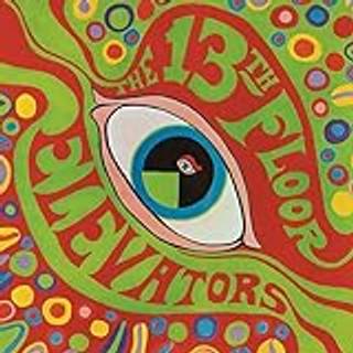 The 13th Floor Elevators - The Psychedelic Sounds of the 13th Floor...