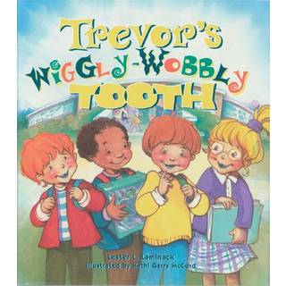 Trevor's Wiggly-Wobbly Tooth