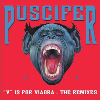 Puscifer - "V" Is For Viagra: The Remixes