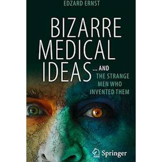 Bizarre Medical Ideas