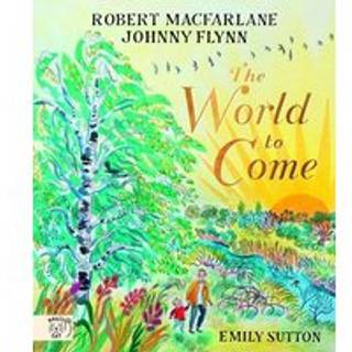 The World to Come - World to Come – A Times Book of the Year 2024