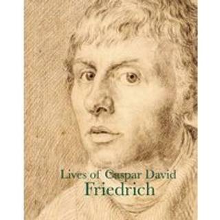 Lives of Caspar David Friedrich