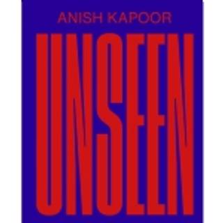 ANISH KAPOOR – Unseen