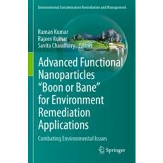 Advanced Functional Nanoparticles "Boon or Bane" for Environment Remediation Applications (4, 2024) |