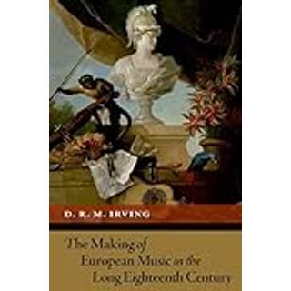 The Making of European Music in the Long Eighteenth Century