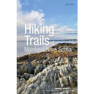 Hiking Trails of Mainland Nova Scotia, 10th Edition