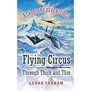 Flying Circus Through Thick and Thin