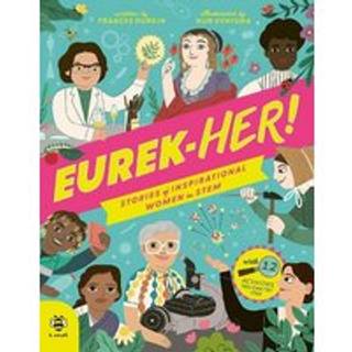 EUREK-HER! Stories of Inspirational Women in STEM