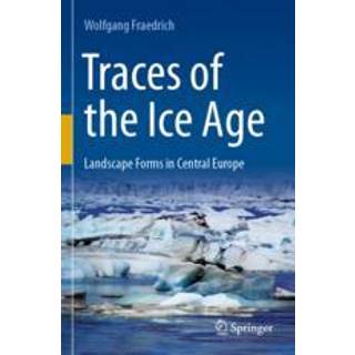 Traces of the Ice Age