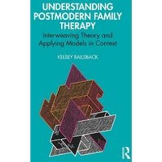 Understanding Postmodern Family Therapy