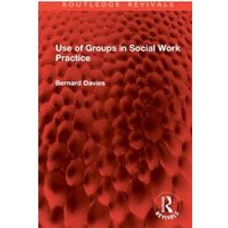 Use of Groups in Social Work Practice