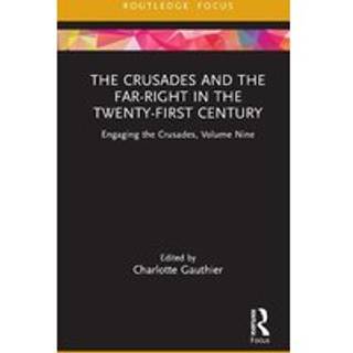 The Crusades and the Far-Right in the Twenty-First Century