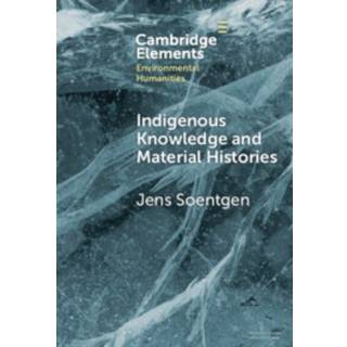 Indigenous Knowledge and Material Histories