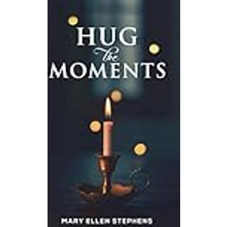 Hug the Moments