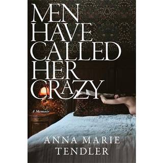 Men Have Called Her Crazy
