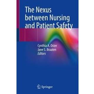 The Nexus between Nursing and Patient Safety
