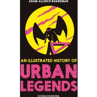 An Illustrated History of Urban Legends