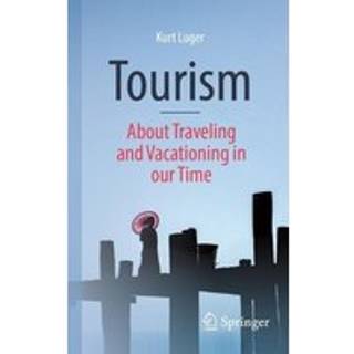 Tourism - About Traveling and Vacationing in our Time