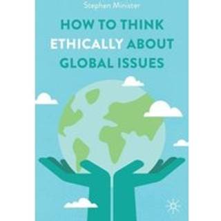 How to Think Ethically about Global Issues
